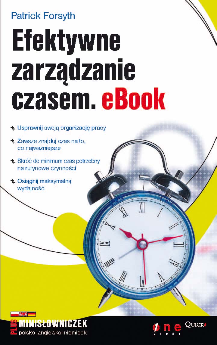 EFEKTYWNE ZARZĄDZANIE CZASEM - Patrick Forsyth - Helion - EBOOKI ...